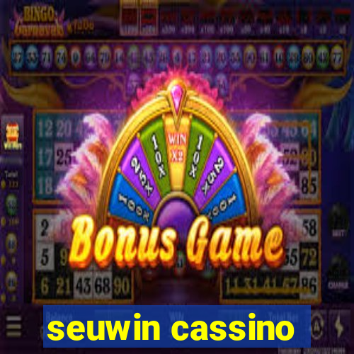 seuwin cassino